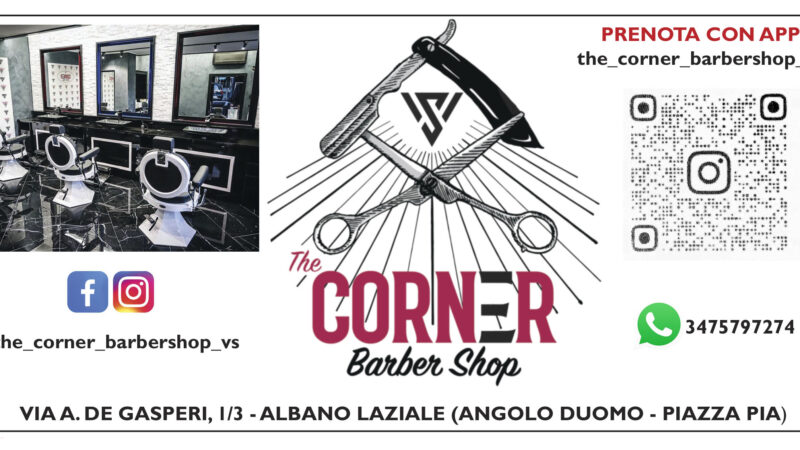 The Corner Barber Shop, non chiamatelo “solo” barbiere. Passione ed energia al servizio del cliente