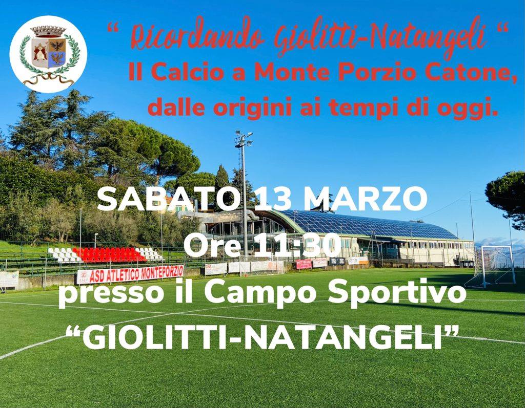 Monte Porzio – Sabato 13 marzo l’evento “Ricordando Giolitti-Natangeli”