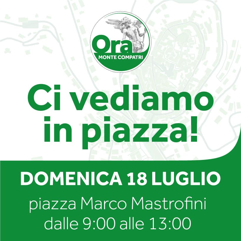 Ora Monte Compatri: “Domenica in piazza con i cittadini e con la scatola delle idee”