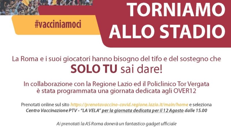 Vaccini, AS Roma e SS Lazio chiamano a raccolta gli over 12: “Torniamo allo Stadio!”