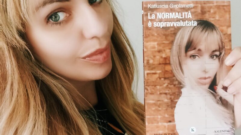 Ciampino, è uscito il libro della mamma coraggio e scrittrice Katiuscia Girolametti ” La Normalità è Sopravvalutata”