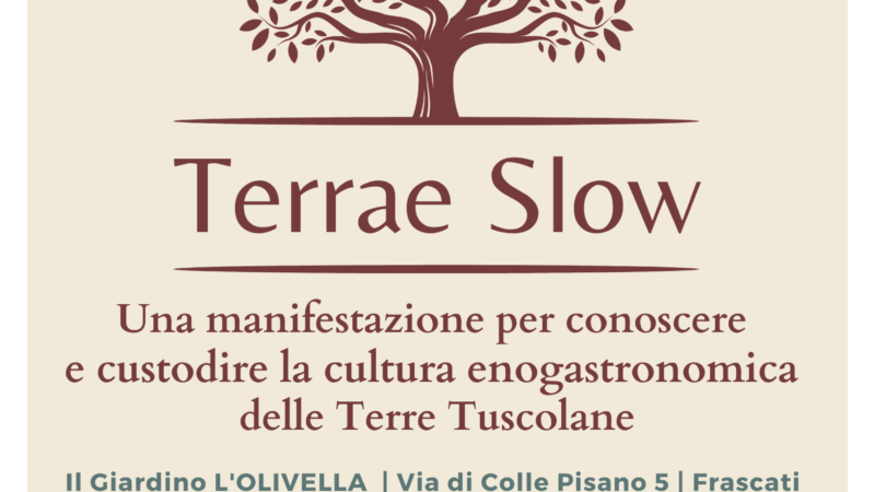 Frascati, “Terrae Slow” una manifestazione per conoscere e custodire la cultura enogastronomica delle Terre Tuscolane