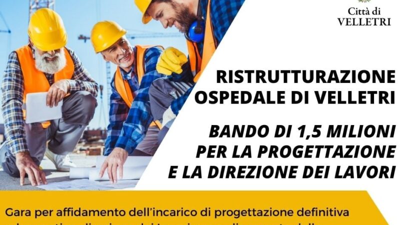 Ristrutturazione ospedale di Velletri, bando di 1,5 milioni per la progettazione e la direzione dei lavori