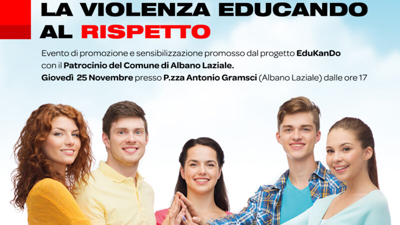 Albano, domani 25 dicembre verrà presentato il progetto EduKanDo, in occasione della Giornata Internazionale per l’eliminazione della violenza contro le Donne