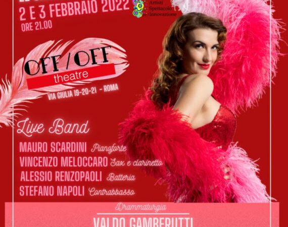 Roma, 2 e 3 febbraio Off Off Theatre, Giulia Di Quilio nello spettacolo Un Passato senza Veli – Le grandi dive del Burlesque