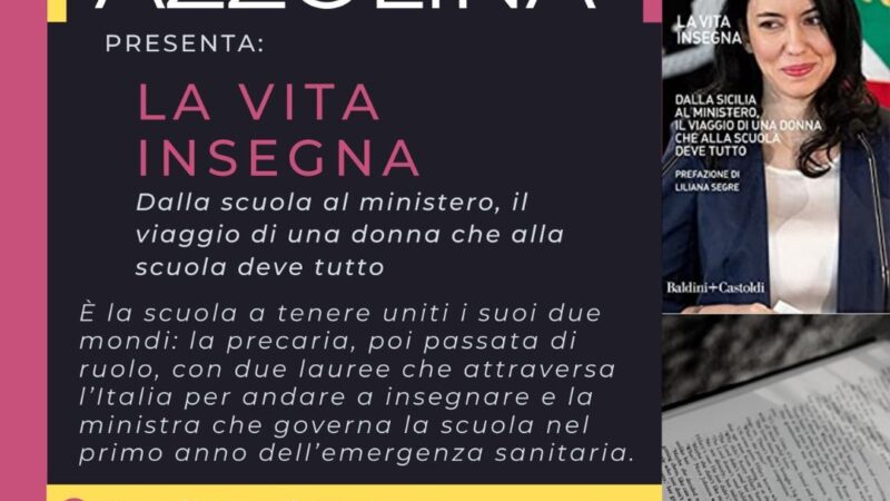 Zagarolo, venerdì letterari a Palazzo Rospigliosi: 1 aprile la presentazione del libro “la vita insegna”, con la presenza dell’ex ministro dell’istruzione, Lucia Azzolina￼