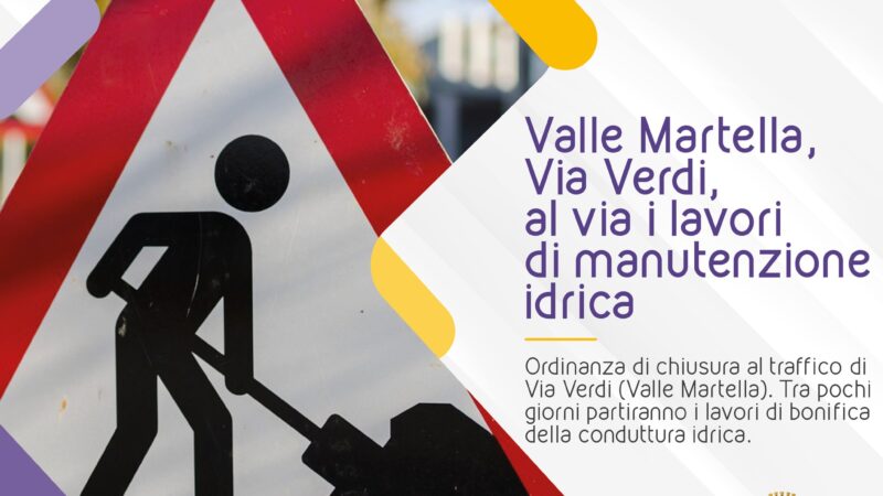 Zagarolo, Valle Martella, lavori su via Verdi: nuova disciplina del traffico dal 30 marzo ￼