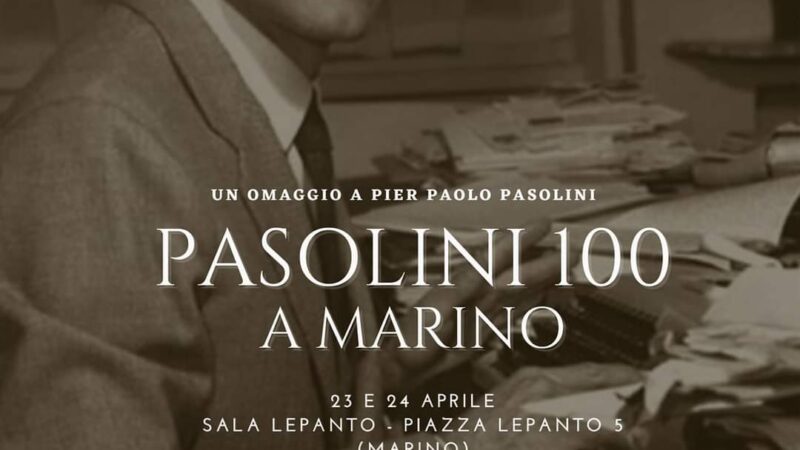 “Pasolini 100 a Marino”, Sala Lepanto: sabato 23 e domenica 24 aprile ore 18:00