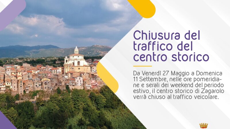 Zagarolo, stagione estiva: chiusura del traffico del centro storico da venerdì 27 maggio a domenica 11 settembre nelle ore pomeridiane e serali dei weekend￼