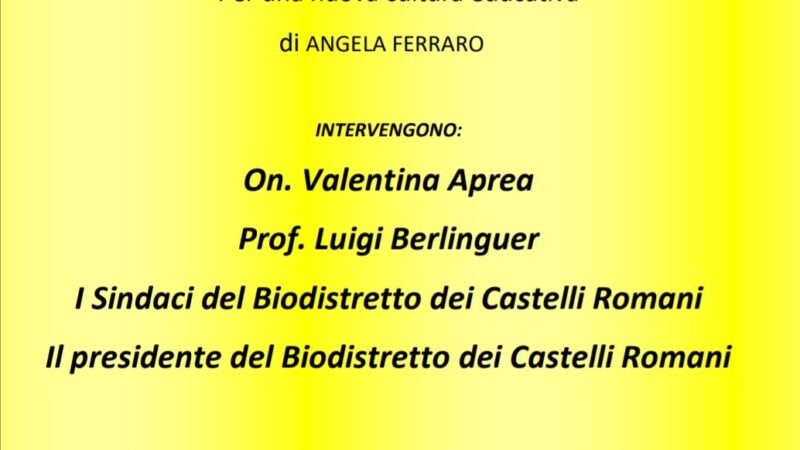 Grottaferrata, Ri-valutare la scuola: il 31 maggio Berlinguer e Aprea a Villa Ferrata presentano il libro di Angela Ferraro