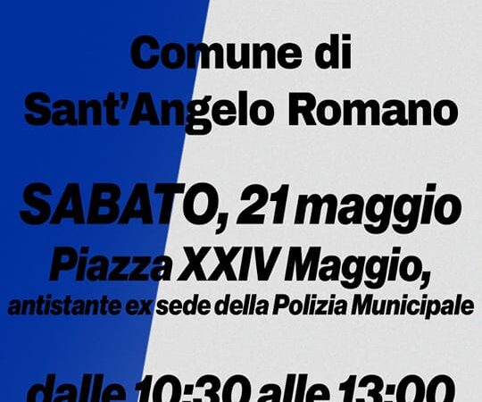 Roma, sabato 21 maggio, Azione in piazza a Sant’Angelo Romano￼