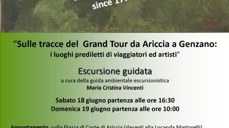 Sulle tracce del Grand Tour da Ariccia a Genzano: i luoghi prediletti di viaggiatori ed artisti”, escursione Guidata a cura di Maria Cristina Vincenti, guida ambientale escursionistica Aigae e archeologa