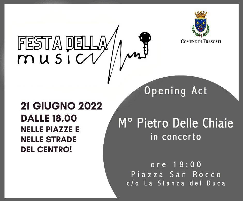 Frascati, martedì 21 giugno arriva la Festa della Musica in cinque aree pubbliche per grandi performance artistiche￼