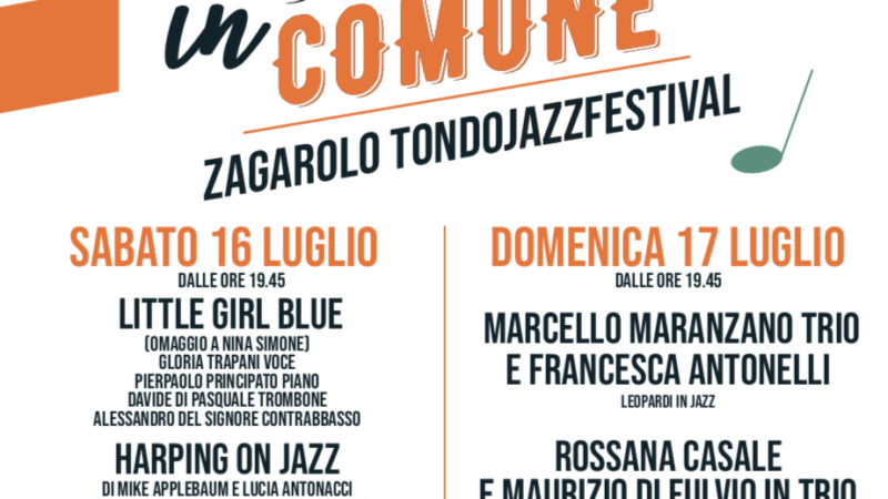 Zagarolo, “Zagarolo Tondojazzfestival” – 16 e 17 Luglio appuntamento nel “Tondo” di Zagarolo con il Festival jazz