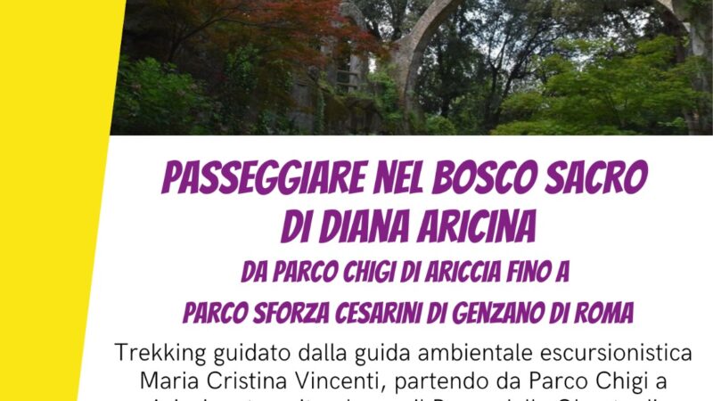 Passeggiare nel Bosco Sacro di Diana Aricina. Dal Parco Chigi fino al Parco Sforza Cesarini a Genzano di Roma