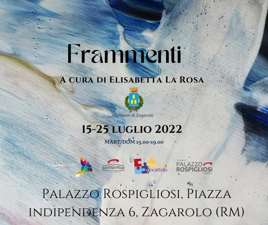 Zagarolo, a Palazzo Rospigliosi la Mostra d’Arte Contemporanea “Frammenti”, organizzata dalla storica dell’arte Elisabetta La Rosa￼