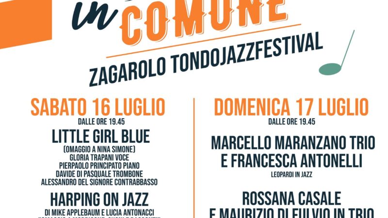 “Zagarolotondojazzfestival” presenta “Note in Comune”. Sabato 16 e Domenica 17 Luglio, Tondo di Zagarolo