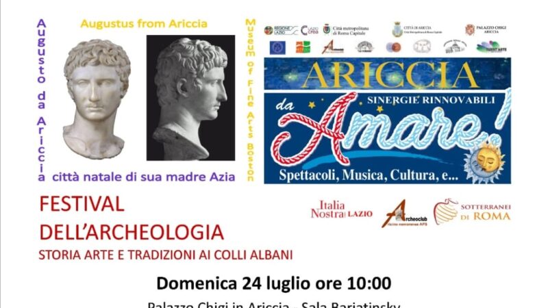 Ariccia: Italia Nostra Lazio patrocina il “Festival dell’archeologia. Storia Arte e Tradizioni Ai Colli Albani” inserito nel progetto “Ariccia da Amare – sinergie rinnovabili 2022”