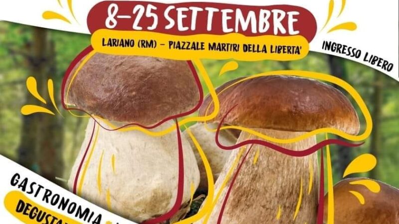 Lariano, torna la sagra de fungo porcino che riporta al centro la tradizione culinaria