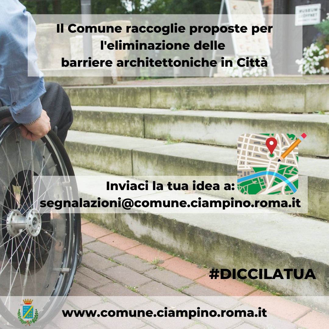 Ciampino, #Diccilatua il Comune raccoglie proposte per l’eliminazione delle barriere architettoniche in Città