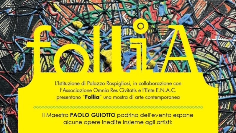 Zagarolo, “Follia”, al via la mostra d’arte contemporanea con opere inedite a Palazzo Rospigliosi￼