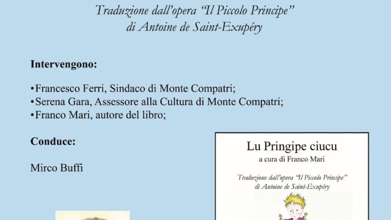 Monte Compatri, Il Piccolo Principe, diventa “Lu Pringipe Ciucu”. Sabato prossimo la presentazione del libro scritto in dialetto monticiano