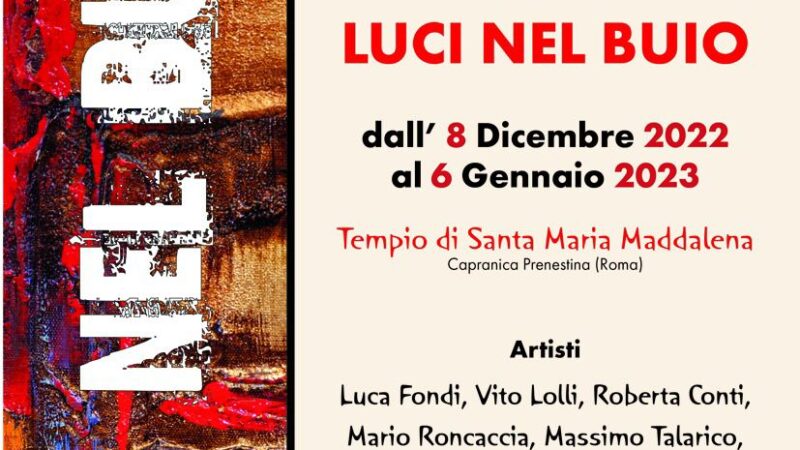 Capranica Prenestina, 8 Dicembre si inaugura la mostra “Luci nel Buio”