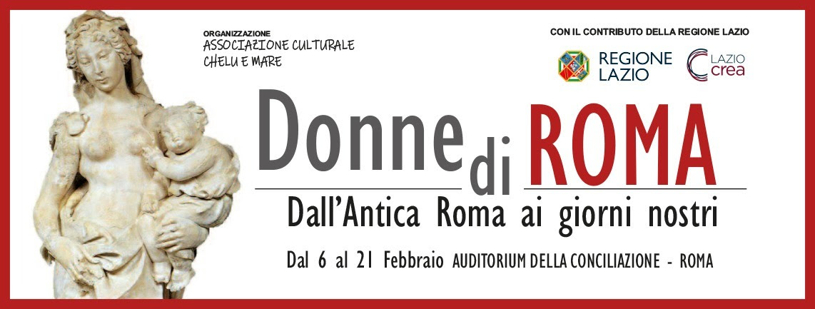 Roma – La mostra DONNE DI ROMA dal 6 al 21 febbraio all’Auditorium Conciliazione