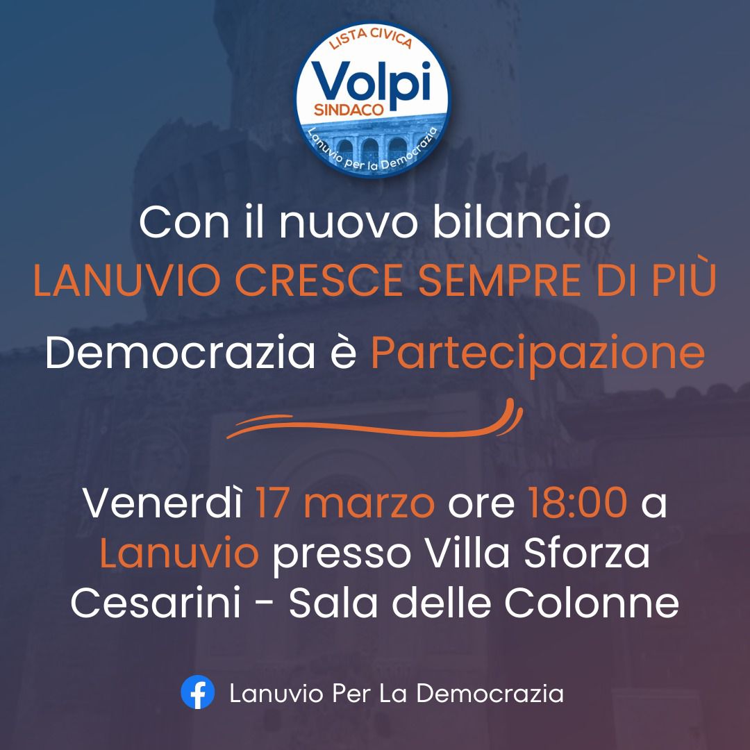 Lanuvio, Lista Civica Lanuvio X la Democrazia: “Approvato bilancio per far crescere Lanuvio. Le accuse mosse alla maggioranza totalmente infondate”