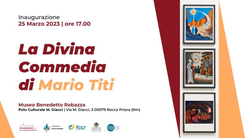 ROCCA PRIORA: “LA DIVINA COMMEDIA DI MARIO TITI”. Ospitate al Museo Robazza le tele dantesche del pittore frascatano