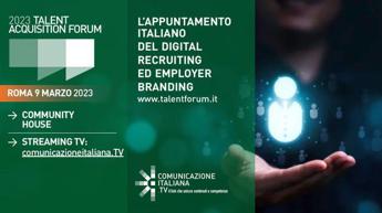 Lavoro, al via il Forum Talent Acquisition di Comunicazione Italiana