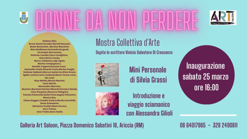 Ariccia: Sabato 25 marzo si inaugura la mostra d’arte collettiva “Donne da non perdere” alle 16 alla Galleria Art Saloon di piazza Sabatini