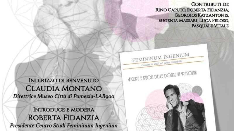 Pomezia: Presentazione Atti del Convegno sul Centenario della Nascita di Pier Paolo Pasolini