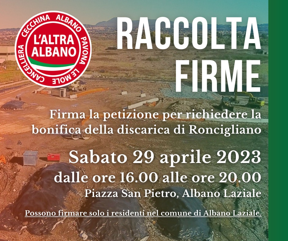 Albano: 29 aprile, la raccolta firme per la bonifica della discarica di Roncigliano