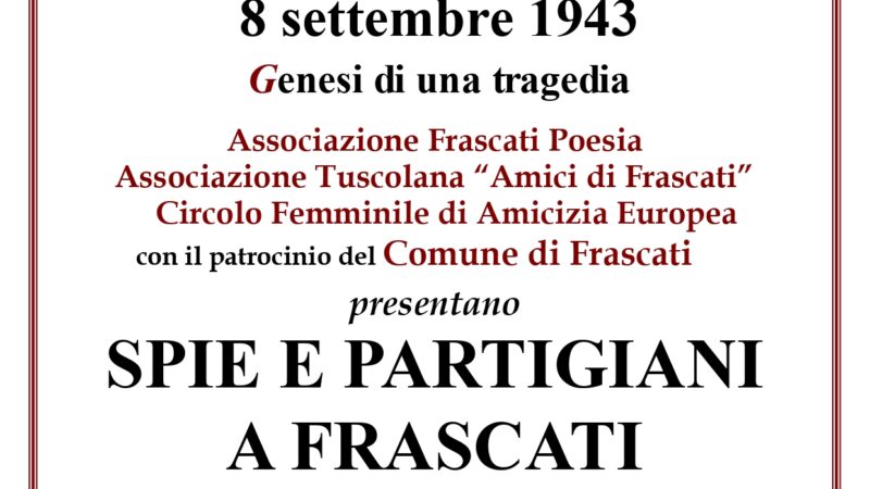 Frascati poesia presenta “SPIE E PARTIGIANI A FRASCATI”