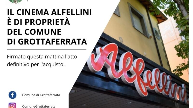 Grottaferrata: il Cinema Alfellini è di proprietà del comune, firmato l’atto definitivo