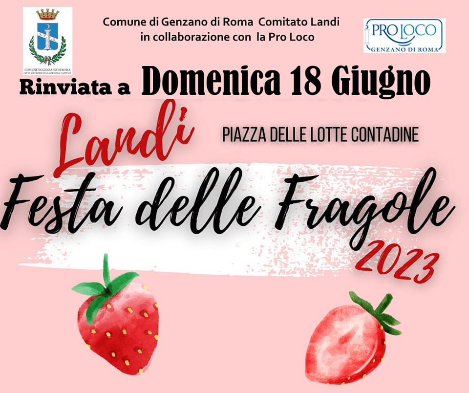 Genzano, la Festa delle Fragole dei Landi è stata rimandata al 18 Giugno 2023