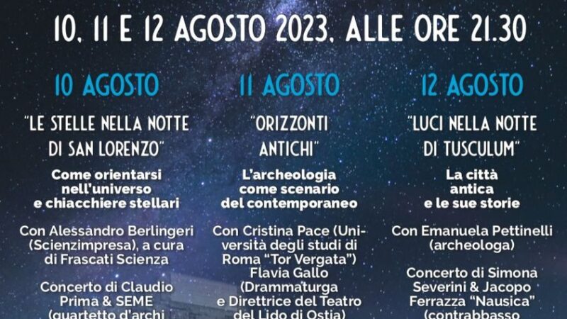 Monte Compatri, “Il Cielo di Tuscolo” – 10, 11 e 12 agosto “stelle, musica e archeologia nel Parco di Tuscolo”