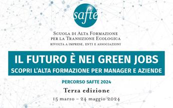 Nuova edizione di Safte, scuola di alta formazione per transizione ecologica