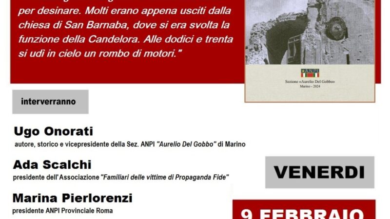 Marino, presentazione del libro “Il bombardamento di Marino del 2 febbraio 1944” di Ugo Onorati. 9 febbraio ore 17:00