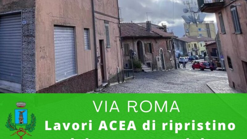 Rocca Priora, lavori Acea Ato 2: modifiche alla circolazione stradale in Via Roma