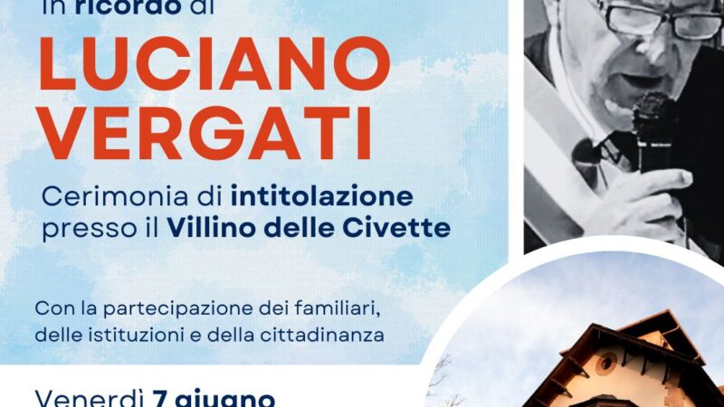 Grottaferrata – In ricordo di Luciano Vergati: venerdì 7 giugno l’evento al Villino delle Civette