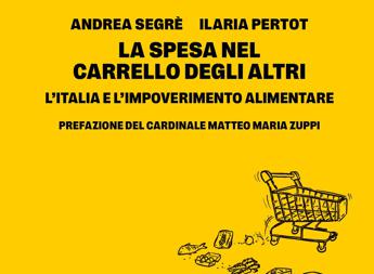 L’Italia e l’impoverimento alimentare, in libreria ‘La spesa nel carrello degli altri’