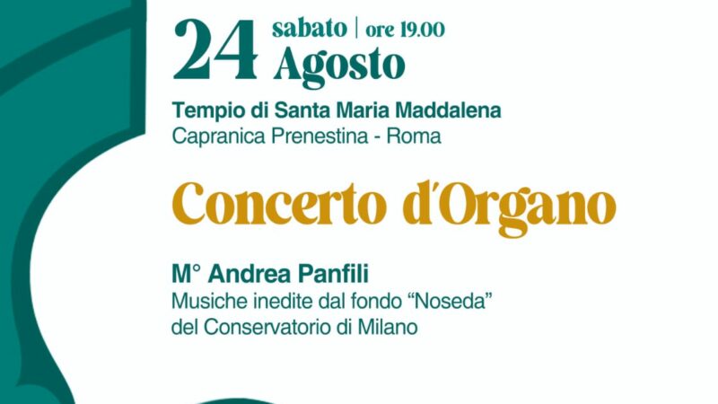 Altro Appuntamento per la Stagione concertistica di Capranica Prenestina con il Concerto D’Organo il 24 Agosto alle ore 19