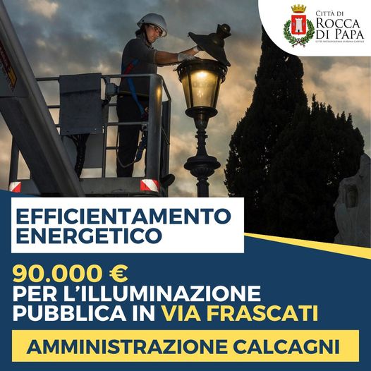 Rocca di Papa, riqualificazione ed efficientamento energetico dell’illuminazione pubblica in via Frascati