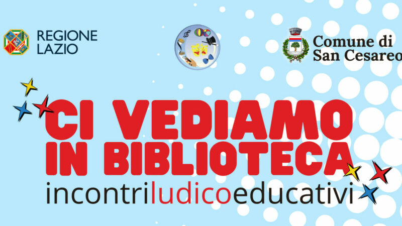 San Cesareo, cultura e scuola insieme per il progetto “Ci vediamo in Biblioteca”