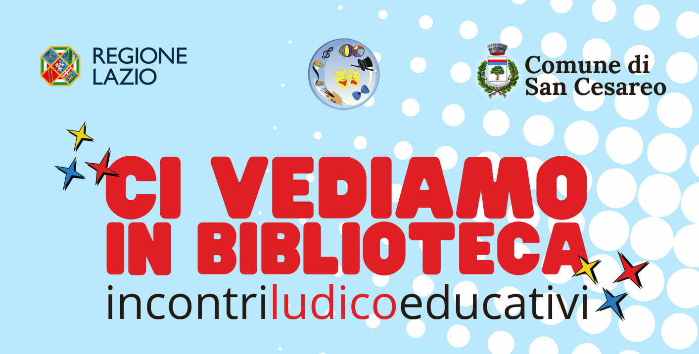 San Cesareo, cultura e scuola insieme per il progetto “Ci vediamo in Biblioteca”