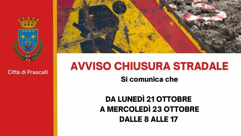 Frascati, avviso di chiusura di via dei Salé per lavori dal 21 al 23 ottobre