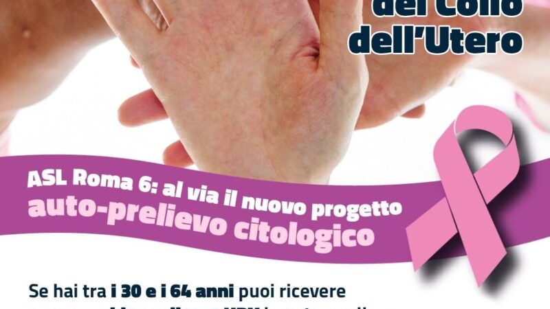 ASL Roma 6: Al via il progetto di auto-prelievo citologico per lo screening oncologico del collo dell’utero