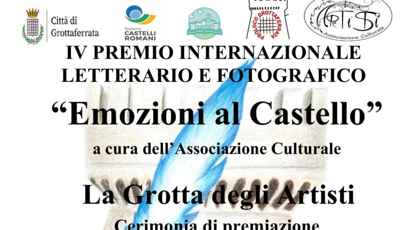 Grottaferrata, al via la Cerimonia di Premiazione della IV edizione del Premio Internazionale Letterario e Fotografico “Emozioni al Castello”